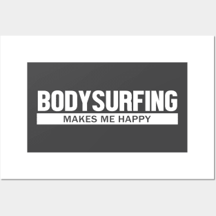 Bodysurfers Gift - Bodysurfing Makes Me Happy Posters and Art